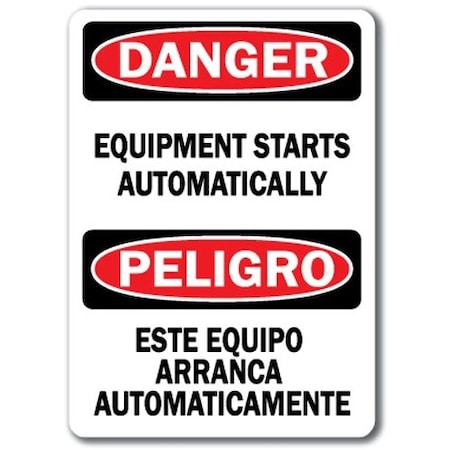 Danger Sign-Equipment Starts Automatically Bilingual-10x14 OSHA Safety Sign